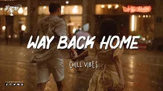 Way Back Home - Tiktok songs playlist that is actually good ~ English chill songs