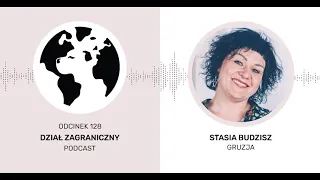 Jak gruzińską stolicę zmieniła rosyjska napaść na Ukrainę (Dział Zagraniczny Podcast#128)