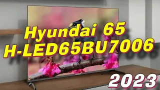 Телевизор Hyundai 65 H-LED65BU7006