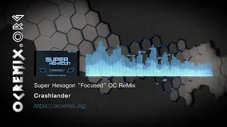 Super Hexagon OC ReMix by Crashlander: "Focused" [Focus] (#4686)