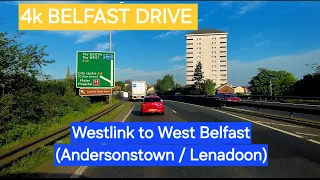 4k BELFAST DRIVE- Westlink to West Belfast (Andersonstown/ Lenadoon)