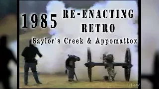 Re-enacting Retro Civil War "Battle of Saylor's Creek & Appomattox" 1985