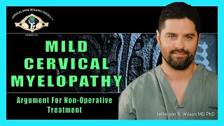 Mild Cervical Myelopathy - Symposia 3 Part 3 - Dr. Jefferson R. Wilson