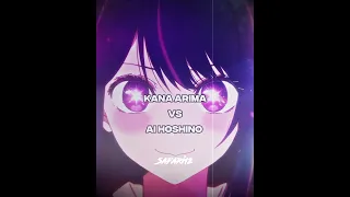 Ai Hoshino vs Kana Arima | Oshi no ko #anime #animeedit #shorts #viral