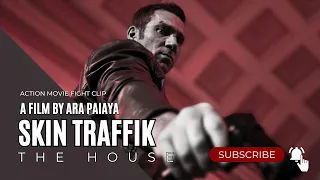 Skin Traffik | Gary Daniels | Action Clip | The House | Ara Paiaya Film