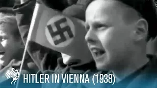 Hitler In Vienna (1938) | British Pathé