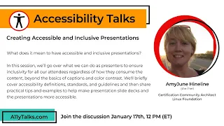 Creating Accessible and Inclusive Presentations - AmyJune Hineline (A11yTalks - Jan 2024)