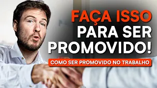 7 DICAS INFALÍVEIS PARA SER PROMOVIDO NO TRABALHO (ganhe muito dinheiro com essas dicas!)