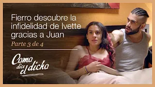 Como dice el dicho 3/4: Fierro sorprende a Ivette en los brazos de Lorenzo | La virtud...