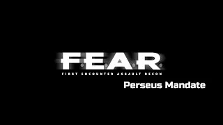 F.E.A.R. Perseus Mandate. Часть 4