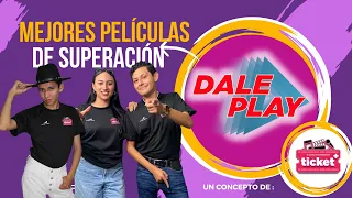 PELÍCULAS DE SUPERACIÓN PERSONAL / DALE PLAY / TICKETPLUS