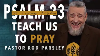 Psalm 23: A Living Psalm - Teach Us to Pray - Wednesday Night Live with Rod Parsley