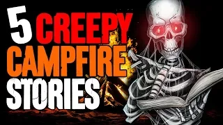 5 CREEPY Campfire Stories (Volume 1)