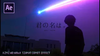 HOW TO MAKE KIMI NO NAWA | TIAMAT COMET EFFECT | AE | ENGLISH TUTORIAL