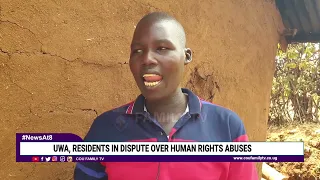 UWA, Residents In Dispute Human Rights Abuses.