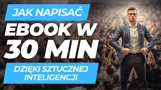 Jak napisać EBOOK W 30MIN dzięki Sztucznej Inteligencji