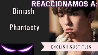 REACCION A DIMASH / PHANTACITY