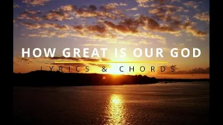 HOW GREAT IS OUR GOD Lyrics & Chords - Chris Tomlin