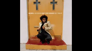 Maxwell - Ascension No One's Gonna Love You, So Don't Ever Wonder -1996