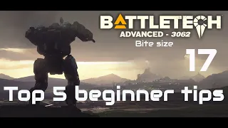 Top 5 beginner tips - Battletech Advanced 3062 Bitesize Ep 17