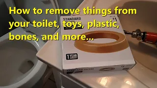 How to repair a stopped up toilet, remove things that did NOT flush like bones, toys, plastic, etc.