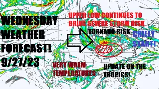 Wednesday weather forecast! 9/27/23 Upper low to bring severe risk. Tropical rains! Tropics update