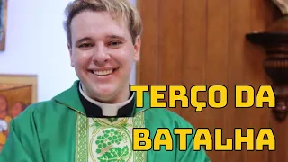 TERÇO DA BATALHA | PADRE LÚCIO CESQUIN