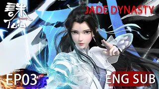 [Eng Sub] Jade Dynasty season 1 episode 3