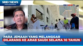 Jemaah Haji Ilegal dengan Visa Palsu Dipulangkan ke Indonesia  - Sindo Sore 02/06