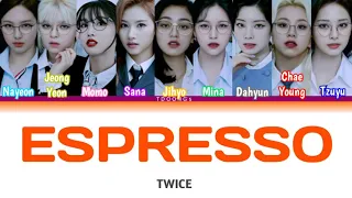 TWICE (트와이스) "ESPRESSO" Lyrics 가사 (Color Coded Lyrics HAN/ROM/ENG)