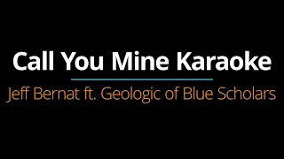 Call You Mine Karaoke - Jeff Bernat ft. Geologic of Blue Scholars