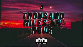 A Thousand Miles An Hour (feat. Holy)