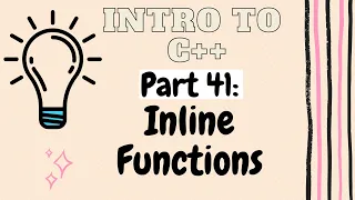 Inline Functions | Introduction to Programming with C++ | Part 41