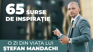 65 de surse de inspiraţie dintr-o zi de muncă din viaţa lui Ştefan Mandachi