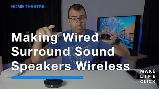 Making Wired Surround Sound Speakers Wireless