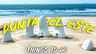 10 THINGS TO DO IN PUNTA DEL ESTE Uruguay 4K