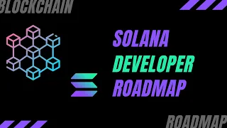 Solana Blockchain Developer Roadmap for Beginners 🔗 | 2022