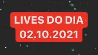 LIVES DE HOJE [SÁBADO 02/10/2021] | LIVE AO VIVO | LIVES AO VIVO AGORA | #LIVEAOVIVO #LIVE #MÚSICA