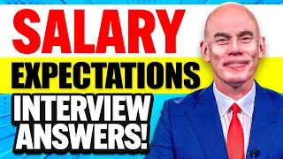 WHAT ARE YOUR SALARY EXPECTATIONS? (The BEST ANSWER to this COMMON INTERVIEW QUESTION!)