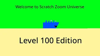 Scratch Zoom Universe Preview 100 Level Edition