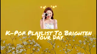 KPOP PLAYLIST TO BRIGHTEN YOUR DAY