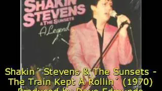 Shakin´ Stevens & The Sunsets - The Train Kept A Rollin´ (1970)