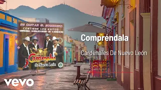 Cardenales De Nuevo León - Compréndala (Audio)