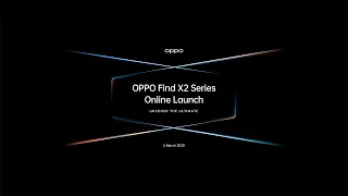 OPPO Find X2 Series Online Launch - Uncover the Ultimate