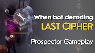 Prospector: Bot disaster | Identity V