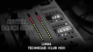 Lunaa - Technique (Club Mix) [HQ]