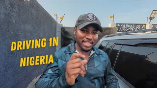 My experience driving in Nigeria after 16 years / Canada to Nigeria