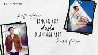 Official Lyric Video Raffa Affar & Rachel Patricia "Jangan Ada Dusta Diantara Kita"