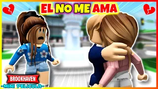 EL NO ME AMA 😭 Roblox Brookhaven rp Mini Pelicula (Historias en español)