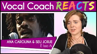 Vocal Coach reacts to Ana Carolina, Seu Jorge - É Isso Aí (The Blower's Daughter) (Ao Vivo)